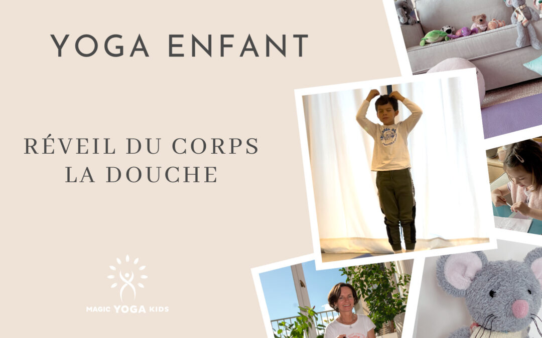 Réveil du Corps : La Douche !